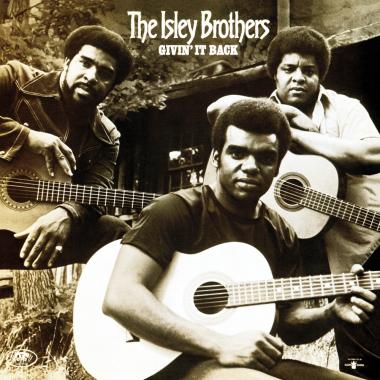 The Isley Brothers -  Givin' It Back